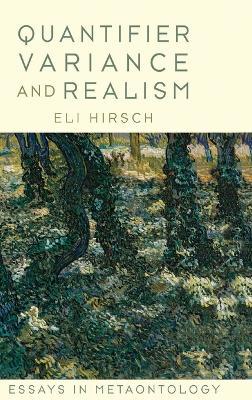 Quantifier Variance and Realism: Essays in Metaontology - Eli Hirsch - cover