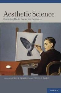 Aesthetic Science: Connecting Minds, Brains, and Experience - cover