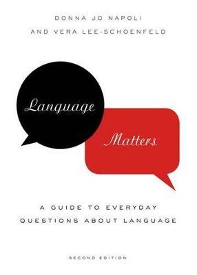 Language Matters: A Guide to Everyday Questions About Language - Donna Jo Napoli,Vera Lee-Schoenfeld - cover