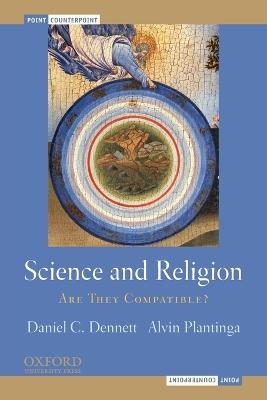 Science and Religion: Are They Compatible? - Daniel C. Dennett,Alvin Plantinga - cover