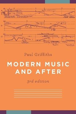 Modern Music and After - Paul Griffiths - cover