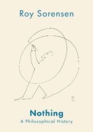 Nothing: A Philosophical History