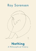 Nothing: A Philosophical History