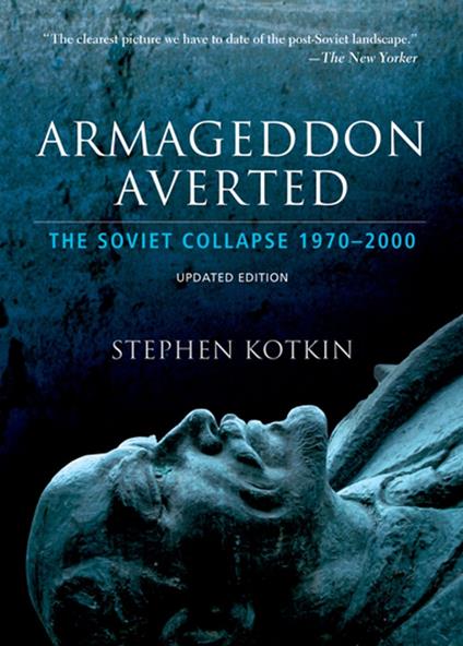 Armageddon Averted : Soviet Collapse, 1970-2000