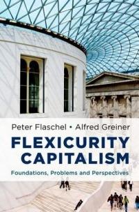 Flexicurity Capitalism: Foundations, Problems, and Perspectives - Peter Flaschel,Alfred Greiner - cover