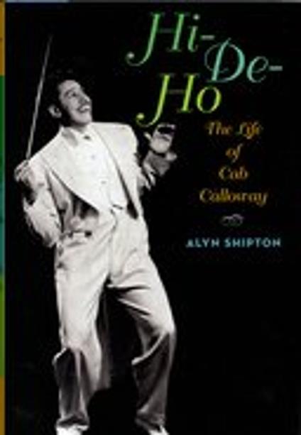 Hi-de-ho:The Life of Cab Calloway