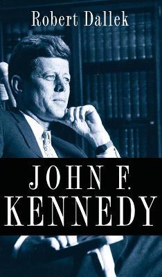 John F. Kennedy - Robert Dallek - cover