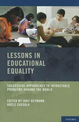 Lessons in Educational Equality: Successful Approaches to Intractable Problems Around the World - cover