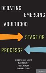 Debating Emerging Adulthood: Stage or Process?