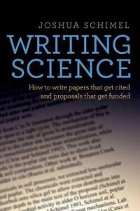 Writing Science: How to Write Papers That Get Cited and Proposals That Get Funded - Joshua Schimel - cover