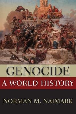 Genocide: A World History - Norman M. Naimark - cover