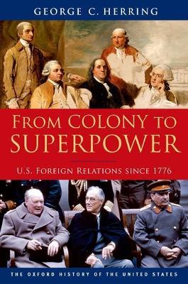 From Colony to Superpower: U.S. Foreign Relations since 1776 - George C. Herring - cover