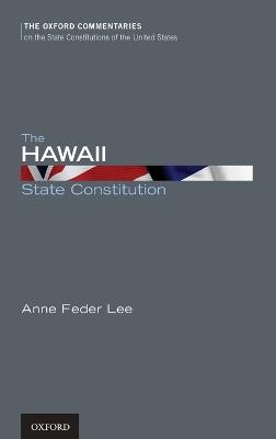 The Hawaii State Constitution - Anne Lee - cover