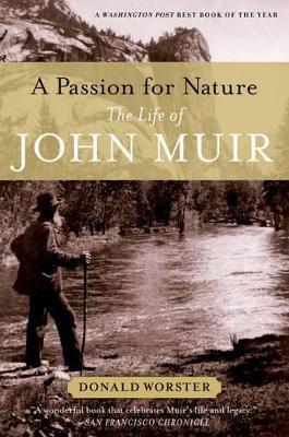 A Passion for Nature: The Life of John Muir - Donald Worster - cover