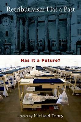 Retributivism Has a Past: Has It a Future? - cover