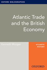 Atlantic Trade and the British Economy: Oxford Bibliographies Online Research Guide