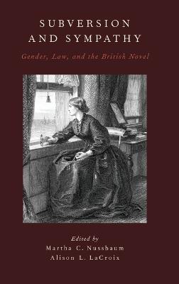 Subversion and Sympathy: Gender, Law, and the British Novel - cover