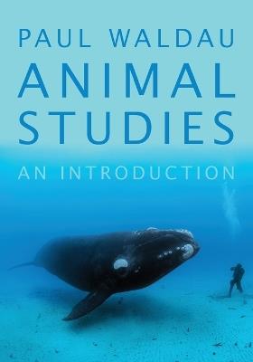 Animal Studies: An Introduction - Paul Waldau - cover