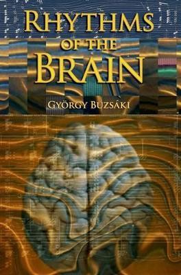 Rhythms of the Brain - Gyorgy Buzsaki - cover