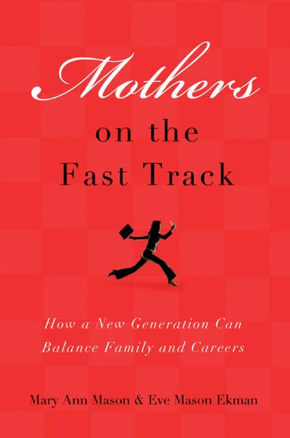 Mothers on the Fast Track