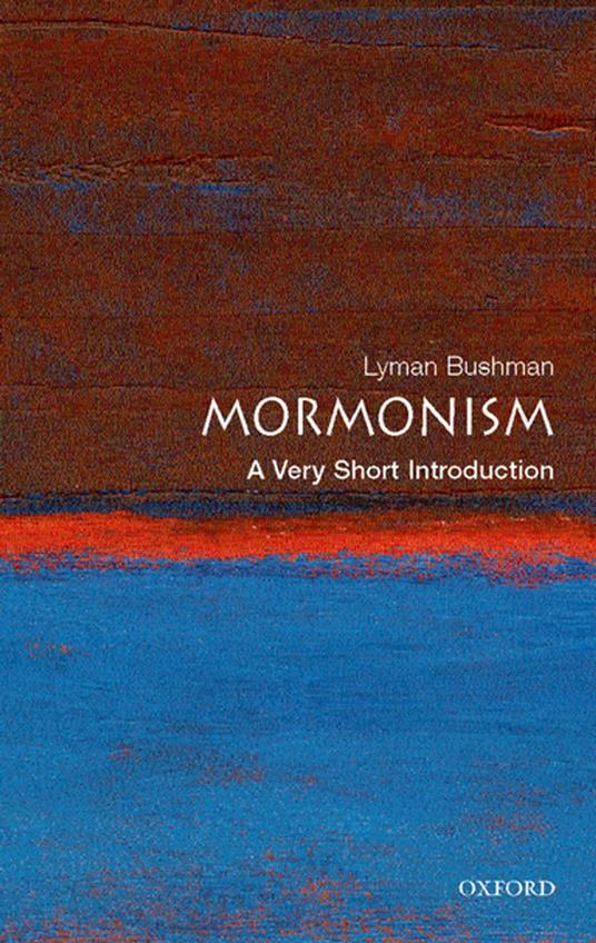 Mormonism: A Very Short Introduction