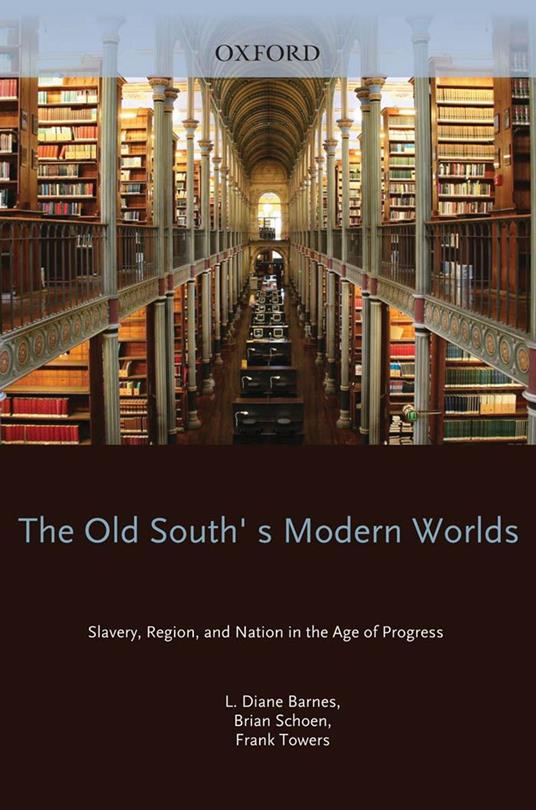 The Old South's Modern Worlds