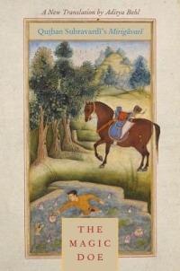 The Magic Doe: Qutban Suhravardi's Mirigavati - cover