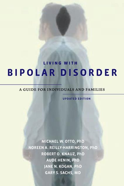 Living with Bipolar Disorder:A Guide for Individuals and FamiliesUpdated Edition