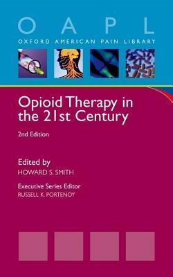 Opioid Therapy in the 21st Century - Howard S. Smith - cover