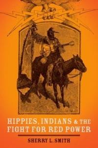 Hippies, Indians, and the Fight for Red Power - Sherry L. Smith - cover