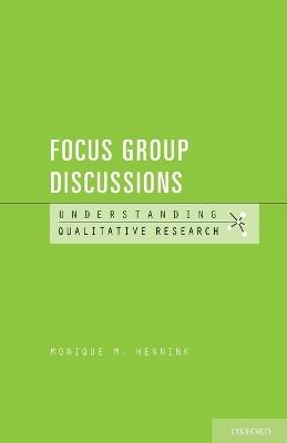 Understanding Focus Group Discussions - Monique M. Hennink - cover