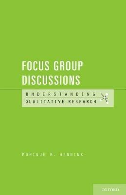 Understanding Focus Group Discussions - Monique M. Hennink - cover