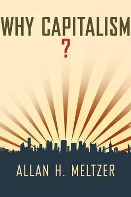 Why Capitalism? - Allan H. Meltzer - cover