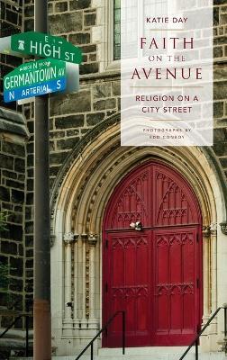 Faith on the Avenue: Religion on a City Street - Katie Day - cover