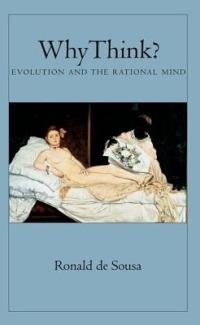 Why Think?: Evolution and the Rational Mind - Ronald de Sousa - cover