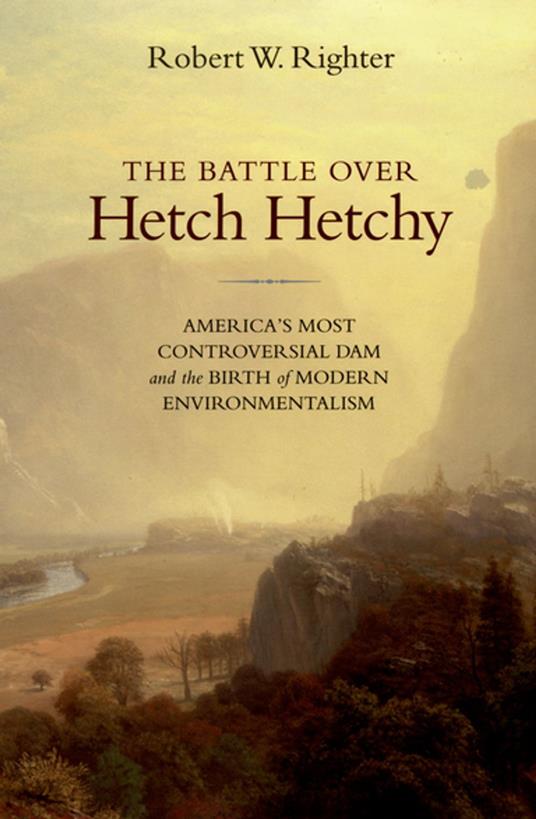 The Battle over Hetch Hetchy