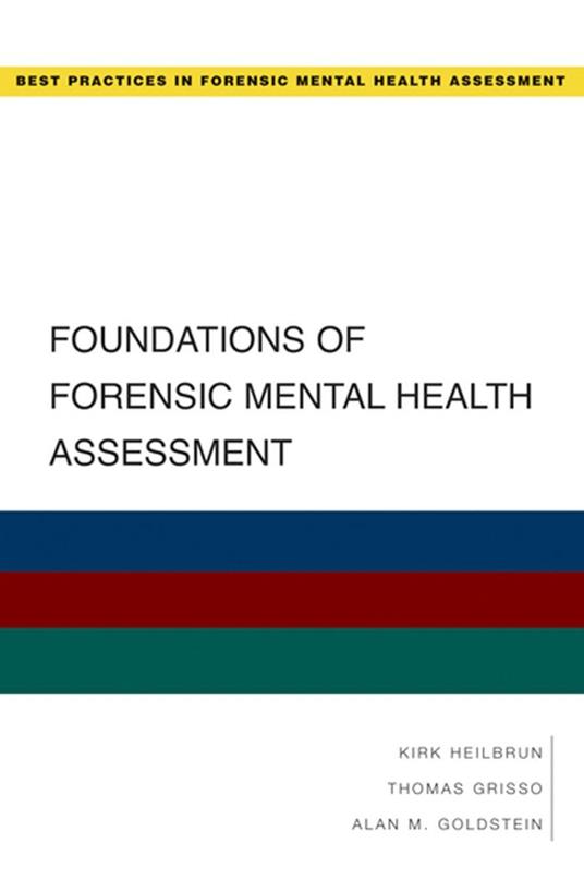 Foundations of Forensic Mental Health Assessment