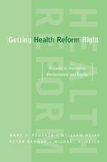 Getting Health Reform Right