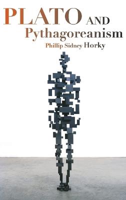Plato and Pythagoreanism - Phillip Sidney Horky - cover
