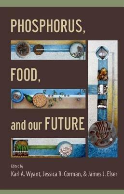 Phosphorus, Food, and Our Future - cover