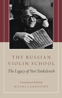 The Russian Violin School: The Legacy of Yuri Yankelevich - cover
