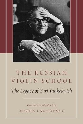 The Russian Violin School: The Legacy of Yuri Yankelevich - cover