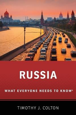Russia: What Everyone Needs to Know® - Timothy J. Colton - cover