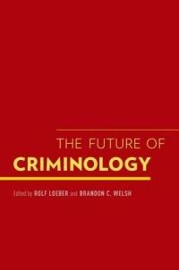 The Future of Criminology - cover