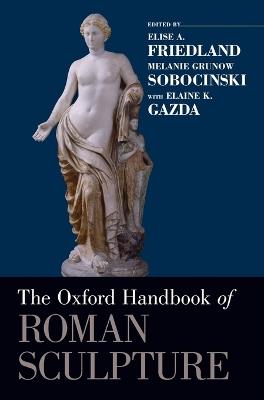 The Oxford Handbook of Roman Sculpture - cover