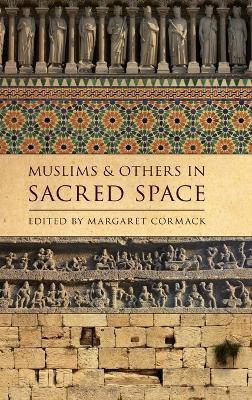 Muslims and Others in Sacred Space - cover