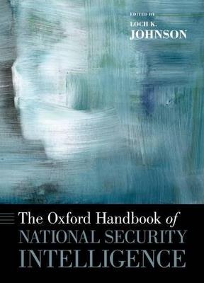 The Oxford Handbook of National Security Intelligence - cover