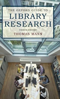 The Oxford Guide to Library Research: How to Find Reliable Information Online and Offline - Thomas Mann - cover