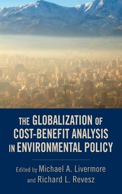The Globalization of Cost-Benefit Analysis in Environmental Policy - cover
