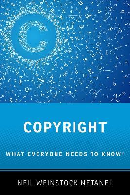 Copyright: What Everyone Needs to Know® - Neil Weinstock Netanel - cover